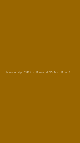 Tampilan Antarmuka Aplikasi Download Mpo7000 Cara Download Apk Game Resmi - 1