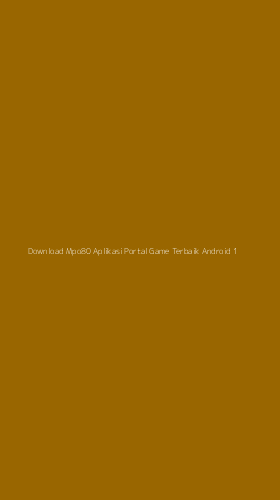 Tampilan Antarmuka Aplikasi Download Mpo80 Aplikasi Portal Game Terbaik Android - 1