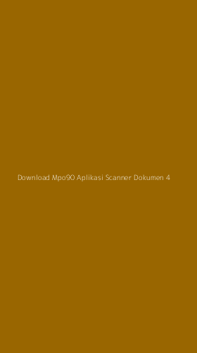 Tampilan Antarmuka Aplikasi Download Mpo90 Aplikasi Scanner Dokumen - 4