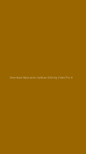 Tampilan Antarmuka Aplikasi Download Mpocasino Aplikasi Editing Video Pro - 4
