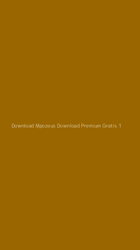 Tampilan Antarmuka Aplikasi Download Mpozeus Download Premium Gratis - 1