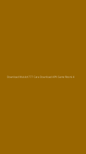 Tampilan Antarmuka Aplikasi Download Msislot777 Cara Download Apk Game Resmi - 4