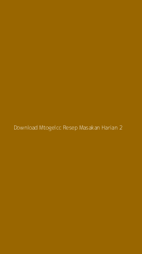 Tampilan Antarmuka Aplikasi Download Mtogelcc Resep Masakan Harian - 2