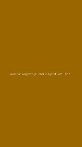 Tampilan Antarmuka Aplikasi Download Mugentogel Anti Rungkad Pasti Jp - 2