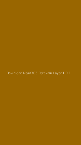 Tampilan Antarmuka Aplikasi Download Naga303 Perekam Layar Hd - 1