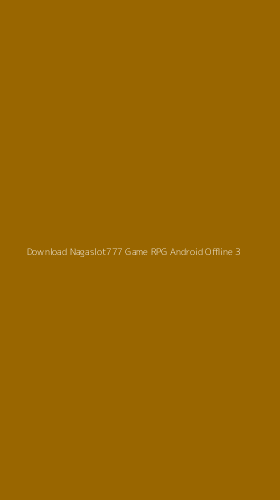 Tampilan Antarmuka Aplikasi Download Nagaslot777 Game Rpg Android Offline - 3