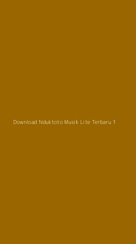 Tampilan Antarmuka Aplikasi Download Nduktoto Musik Lite Terbaru - 1