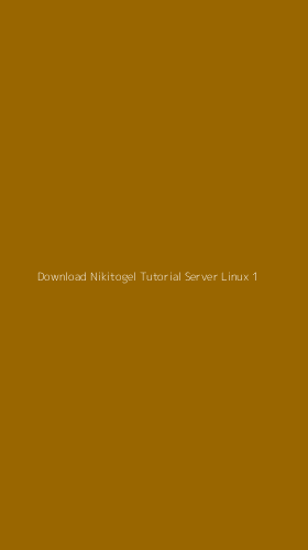 Tampilan Antarmuka Aplikasi Download Nikitogel Tutorial Server Linux - 1