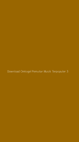 Tampilan Antarmuka Aplikasi Download Omtogel Pemutar Musik Terpopuler - 3