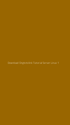 Tampilan Antarmuka Aplikasi Download Ongtotolink Tutorial Server Linux - 1