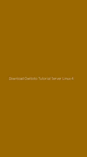 Tampilan Antarmuka Aplikasi Download Owltoto Tutorial Server Linux - 4