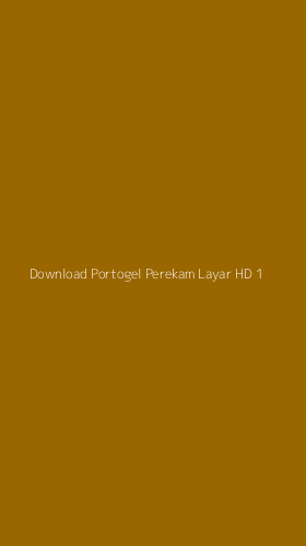 Tampilan Antarmuka Aplikasi Download Portogel Perekam Layar Hd - 1