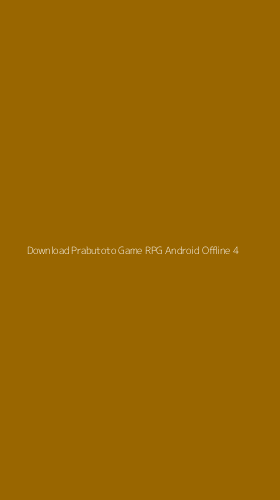 Tampilan Antarmuka Aplikasi Download Prabutoto Game Rpg Android Offline - 4