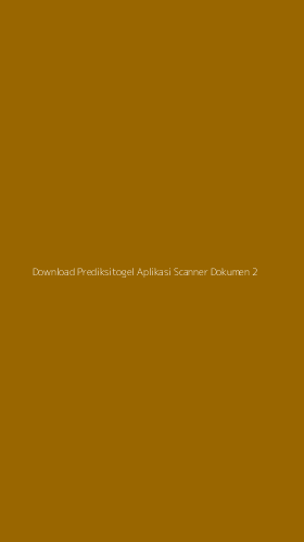 Tampilan Antarmuka Aplikasi Download Prediksitogel Aplikasi Scanner Dokumen - 2