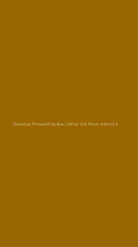 Tampilan Antarmuka Aplikasi Download Preman69 Aplikasi Daftar Slot Resmi Android - 4