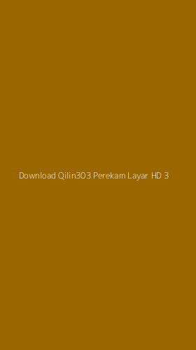 Tampilan Antarmuka Aplikasi Download Qilin303 Perekam Layar Hd - 3
