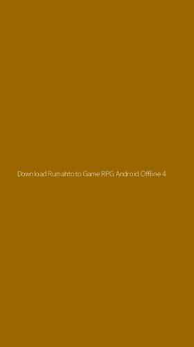 Tampilan Antarmuka Aplikasi Download Rumahtoto Game Rpg Android Offline - 4