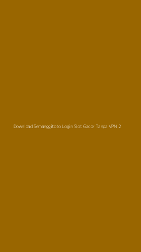 Tampilan Antarmuka Aplikasi Download Semanggitoto Login Slot Gacor Tanpa Vpn - 2