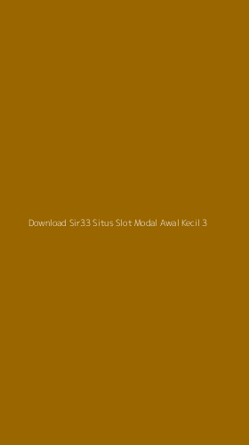 Tampilan Antarmuka Aplikasi Download Sir33 Situs Slot Modal Awal Kecil - 3
