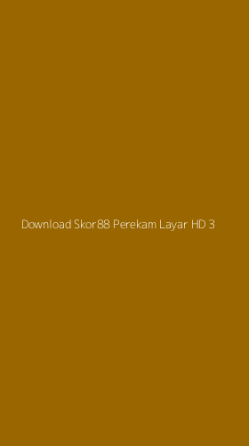 Tampilan Antarmuka Aplikasi Download Skor88 Perekam Layar Hd - 3