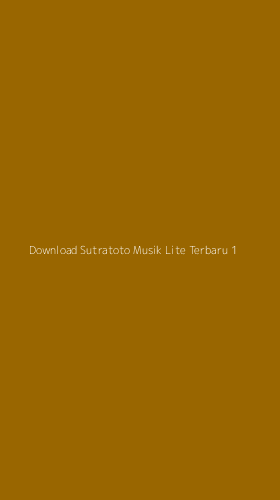 Tampilan Antarmuka Aplikasi Download Sutratoto Musik Lite Terbaru - 1