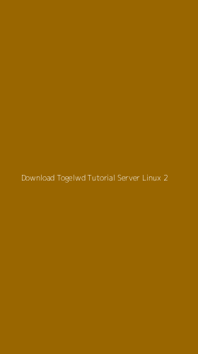 Tampilan Antarmuka Aplikasi Download Togelwd Tutorial Server Linux - 2