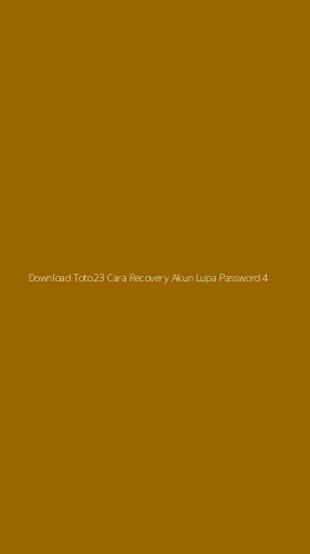 Tampilan Antarmuka Aplikasi Download Toto23 Cara Recovery Akun Lupa Password - 4