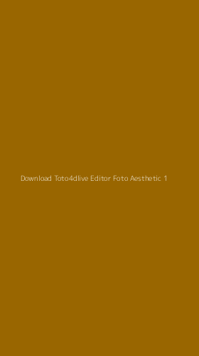 Tampilan Antarmuka Aplikasi Download Toto4dlive Editor Foto Aesthetic - 1