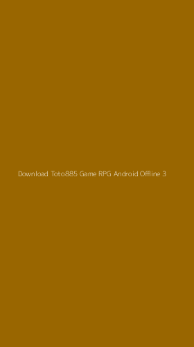 Tampilan Antarmuka Aplikasi Download Toto885 Game Rpg Android Offline - 3