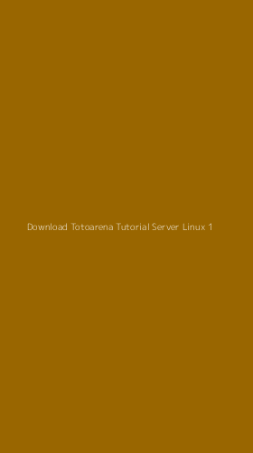 Tampilan Antarmuka Aplikasi Download Totoarena Tutorial Server Linux - 1