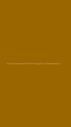 Tampilan Antarmuka Aplikasi Download Totomacau4d Rtp Slot Tertinggi Hari Ini Gampang Maxwin - 3