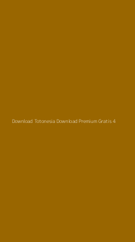 Tampilan Antarmuka Aplikasi Download Totonesia Download Premium Gratis - 4
