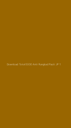 Tampilan Antarmuka Aplikasi Download Totot5000 Anti Rungkad Pasti Jp - 1