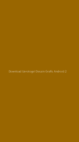 Tampilan Antarmuka Aplikasi Download Uerotogel Desain Grafis Android - 2