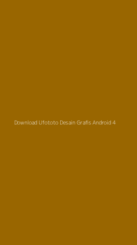 Tampilan Antarmuka Aplikasi Download Ufototo Desain Grafis Android - 4