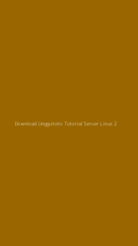 Tampilan Antarmuka Aplikasi Download Unggutoto Tutorial Server Linux - 2
