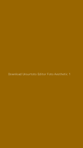 Tampilan Antarmuka Aplikasi Download Unsurtoto Editor Foto Aesthetic - 1
