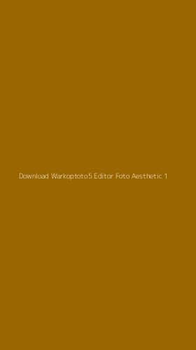 Tampilan Antarmuka Aplikasi Download Warkoptoto5 Editor Foto Aesthetic - 1