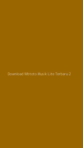 Tampilan Antarmuka Aplikasi Download Wbtoto Musik Lite Terbaru - 2