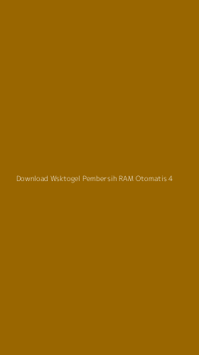 Tampilan Antarmuka Aplikasi Download Wsktogel Pembersih Ram Otomatis - 4