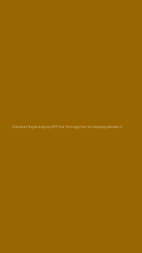 Tampilan Antarmuka Aplikasi Download Yogatotogroup Rtp Slot Tertinggi Hari Ini Gampang Maxwin - 4