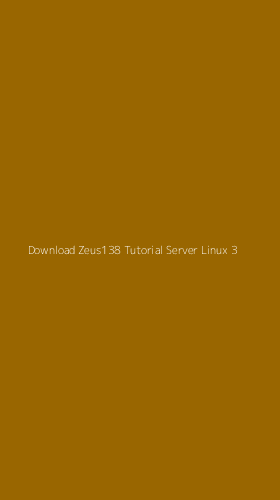 Tampilan Antarmuka Aplikasi Download Zeus138 Tutorial Server Linux - 3