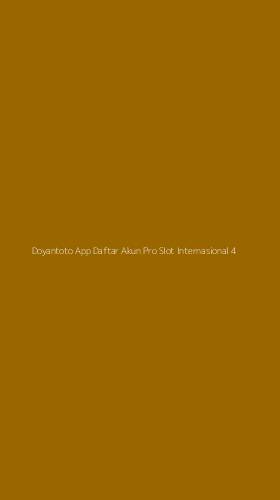 Tampilan Antarmuka Aplikasi Doyantoto App Daftar Akun Pro Slot Internasional - 4