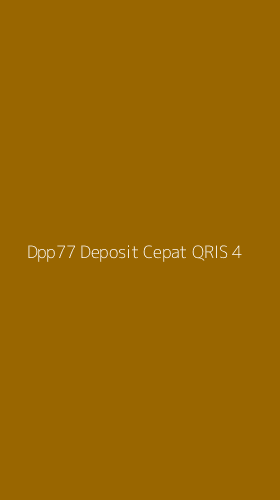 Tampilan Antarmuka Aplikasi Dpp77 Deposit Cepat Qris - 4