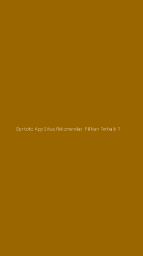 Tampilan Antarmuka Aplikasi Dprtoto App Situs Rekomendasi Pilihan Terbaik - 1