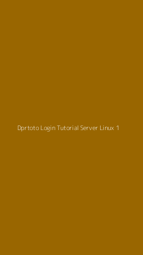 Tampilan Antarmuka Aplikasi Dprtoto Login Tutorial Server Linux - 1
