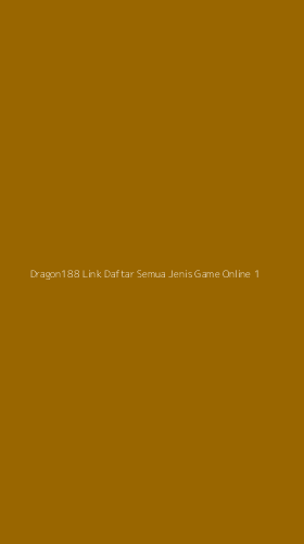 Tampilan Antarmuka Aplikasi Dragon188 Link Daftar Semua Jenis Game Online - 1