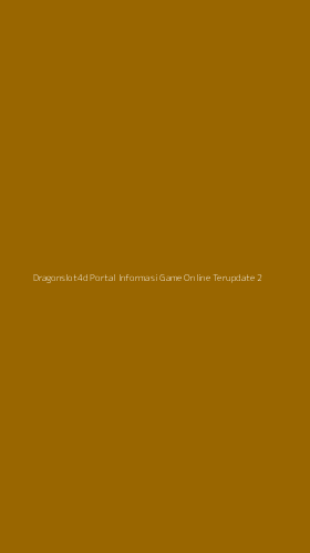Tampilan Antarmuka Aplikasi Dragonslot4d Portal Informasi Game Online Terupdate - 2