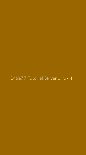 Tampilan Antarmuka Aplikasi Draja77 Tutorial Server Linux - 4