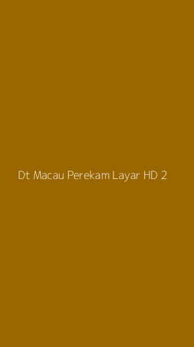 Tampilan Antarmuka Aplikasi Dt Macau Perekam Layar Hd - 2